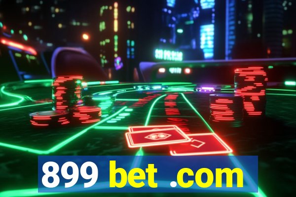 899 bet .com